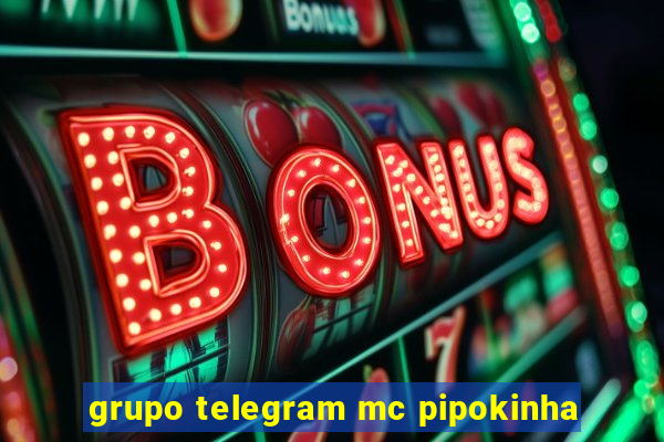 grupo telegram mc pipokinha